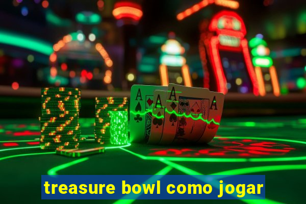 treasure bowl como jogar