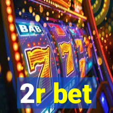 2r bet