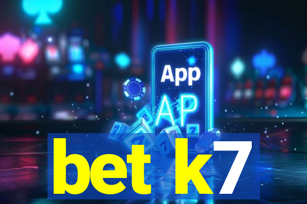 bet k7