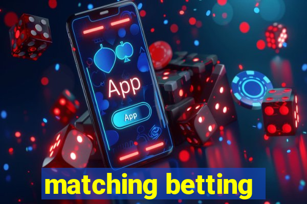 matching betting