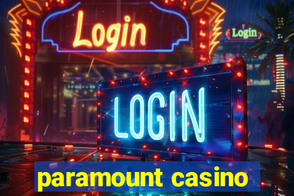 paramount casino