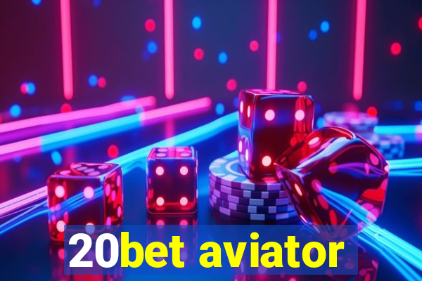 20bet aviator