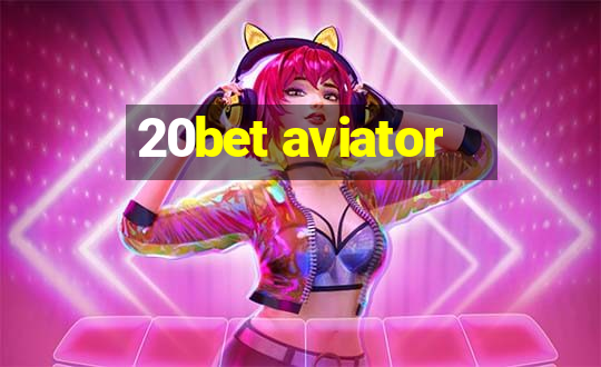 20bet aviator