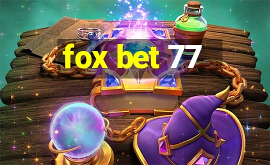 fox bet 77