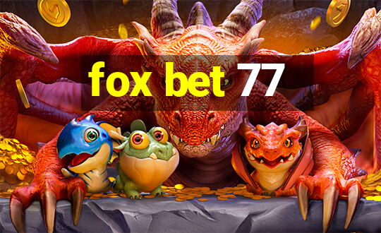 fox bet 77