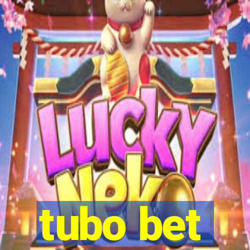 tubo bet