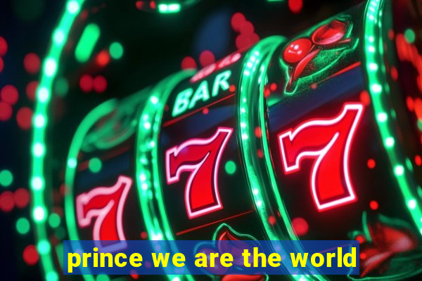 prince we are the world