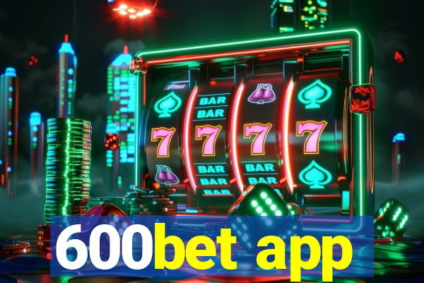 600bet app