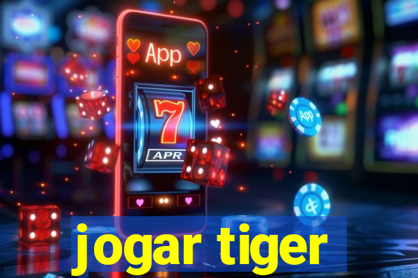 jogar tiger