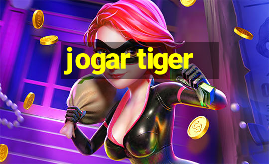 jogar tiger