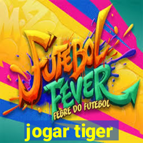 jogar tiger