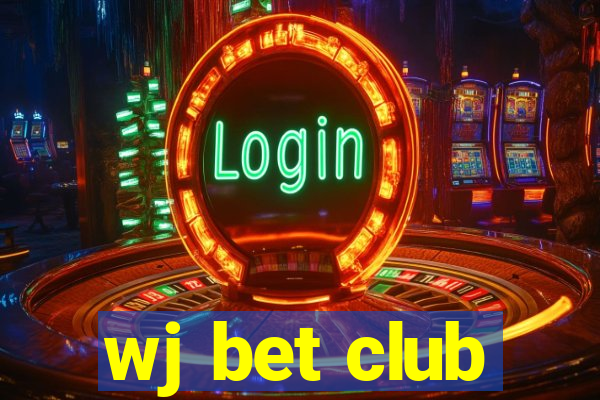 wj bet club