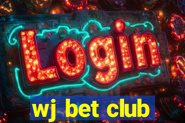 wj bet club