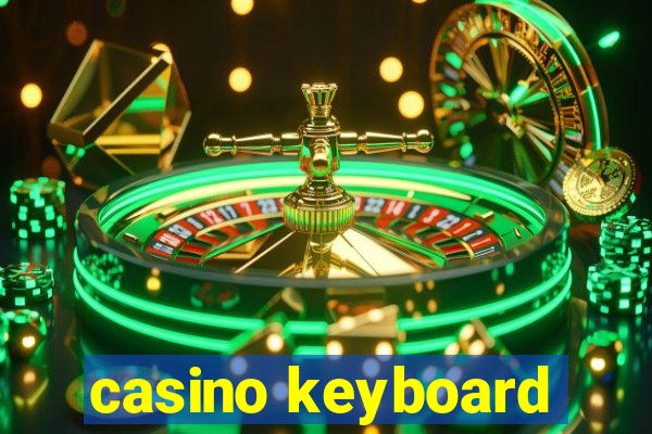 casino keyboard