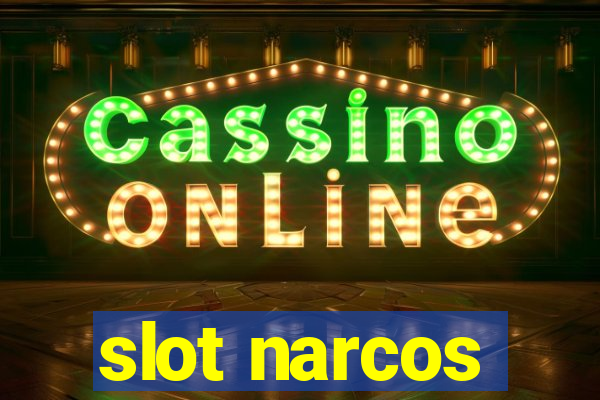 slot narcos