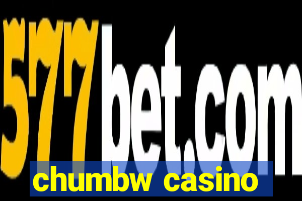 chumbw casino