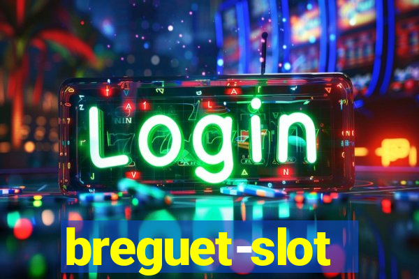 breguet-slot