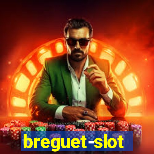 breguet-slot