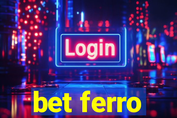 bet ferro