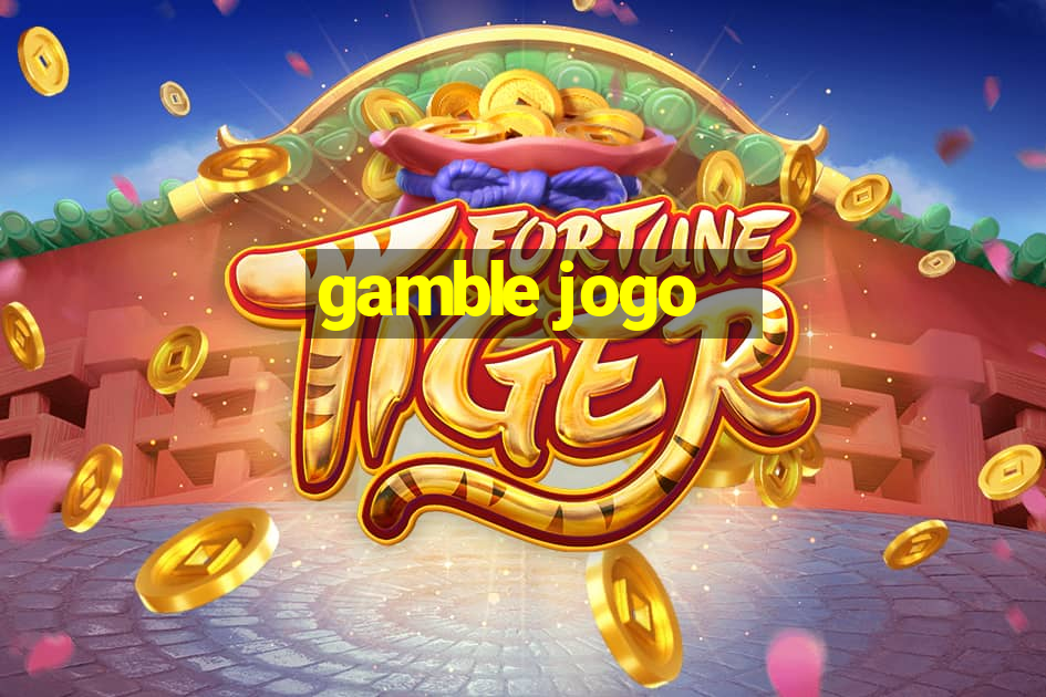 gamble jogo