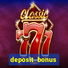 deposit bonus online casino