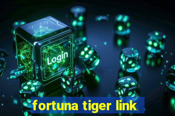 fortuna tiger link