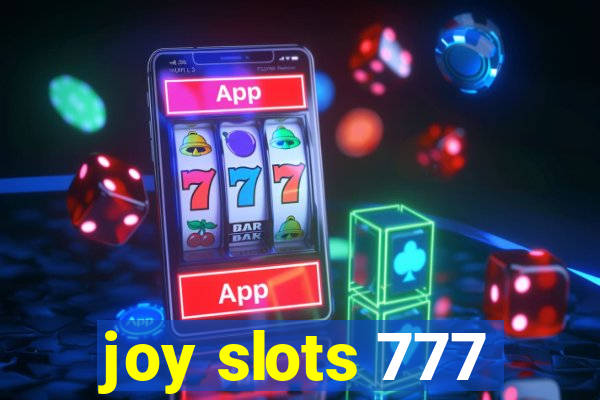 joy slots 777