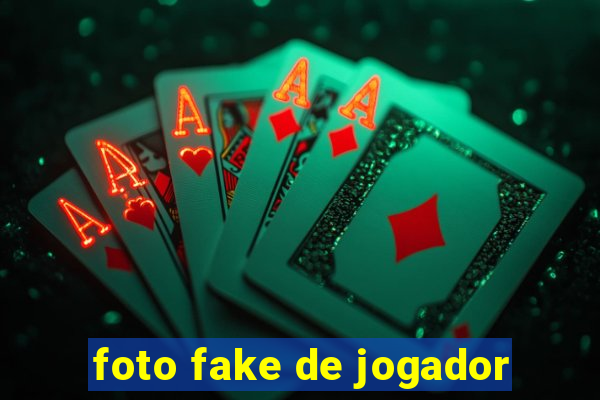 foto fake de jogador