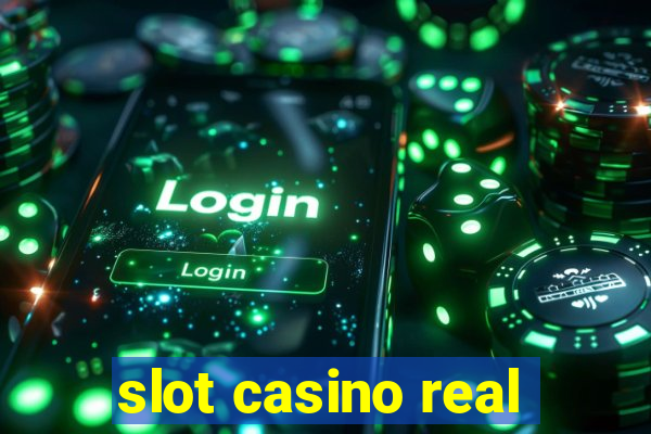 slot casino real