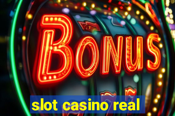 slot casino real