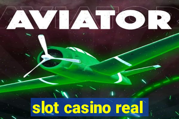 slot casino real