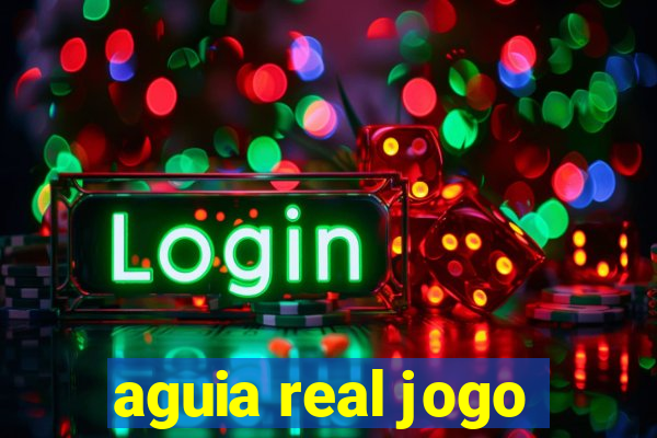 aguia real jogo