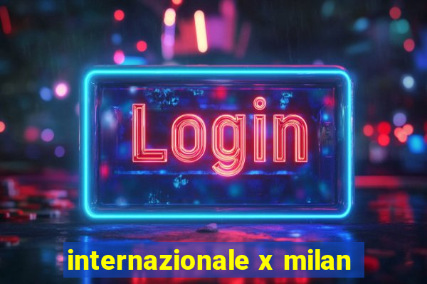 internazionale x milan