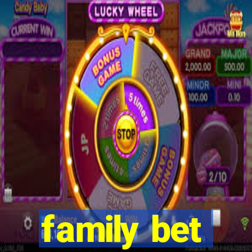 family bet