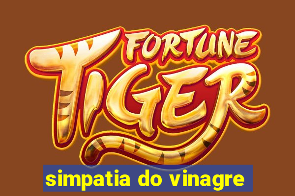 simpatia do vinagre