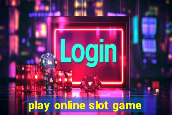 play online slot game