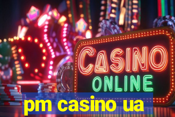 pm casino ua