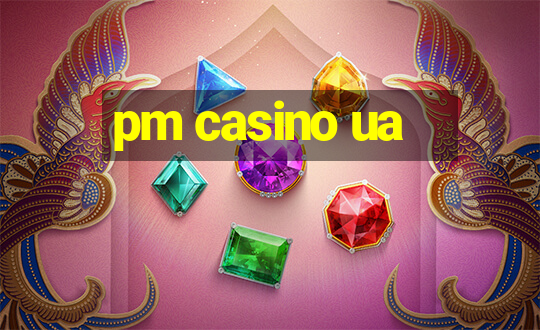 pm casino ua