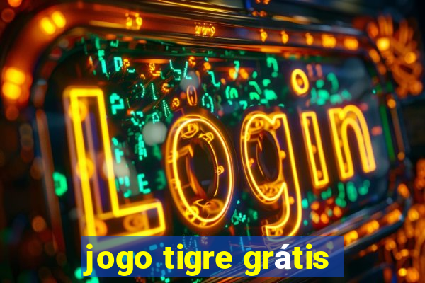 jogo tigre grátis