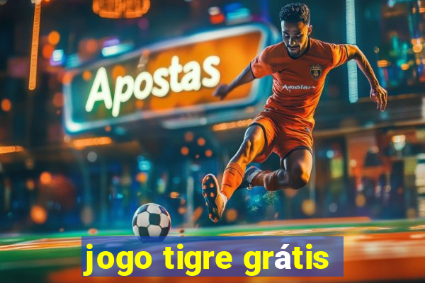 jogo tigre grátis