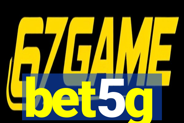 bet5g