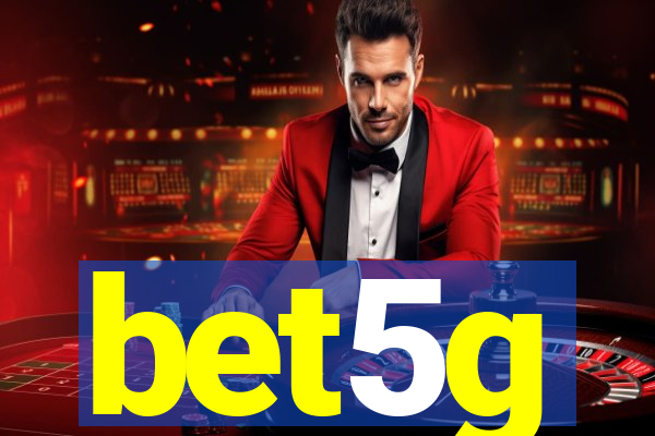 bet5g