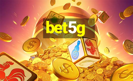 bet5g