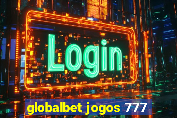 globalbet jogos 777