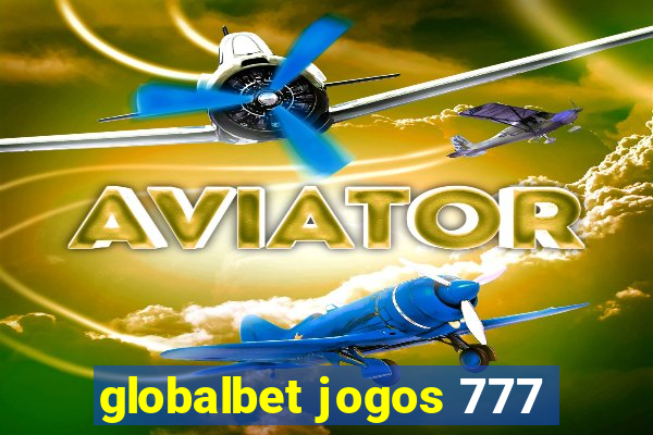 globalbet jogos 777