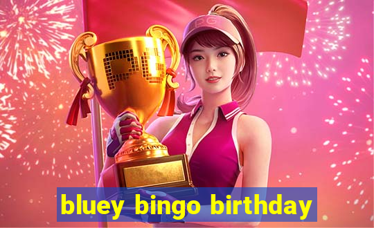 bluey bingo birthday