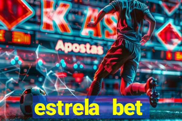 estrela bet depósito mínimo 1 real