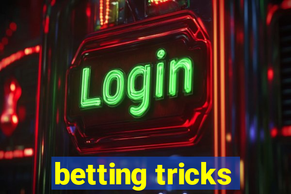 betting tricks