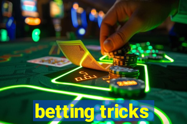 betting tricks