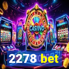 2278 bet